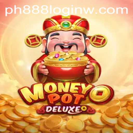 Exploring the Exciting World of MoneyPotDELUXE and Understanding ph888 Login